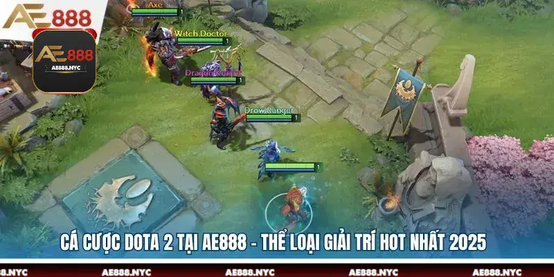 Cá Cược Dota 2 Tại AE888 - Thể Loại Giải Trí Hot Nhất 2025