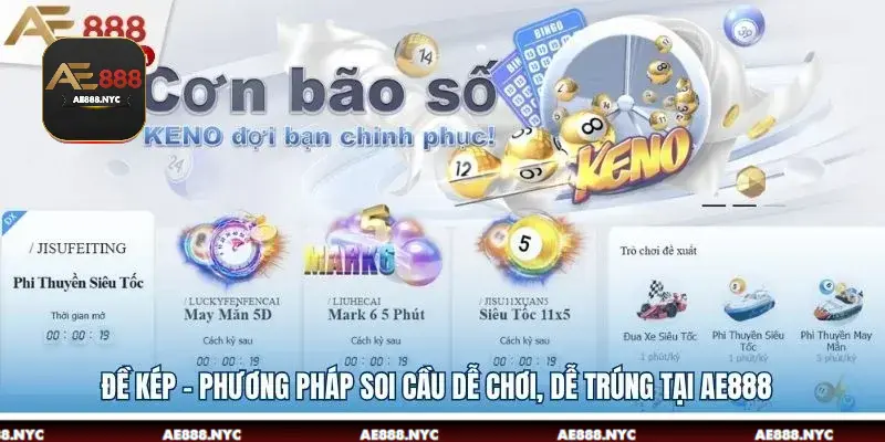 Đề Kép - Phương Pháp Soi Cầu Dễ Chơi, Dễ Trúng Tại AE888