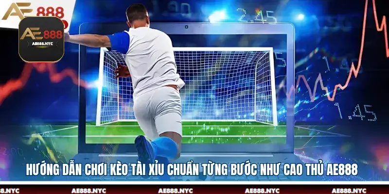 Kèo Tài Xỉu - Bật Mí 3 Mẹo Cược Hay Ho Tại AE888 Cho Newbie