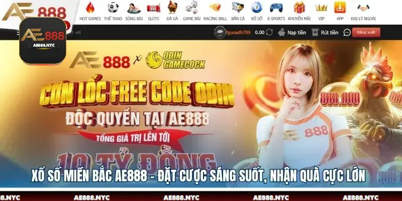 Xổ Số Miền Bắc AE888 - Đặt Cược Sáng Suốt, Nhận Quà Cực Lớn