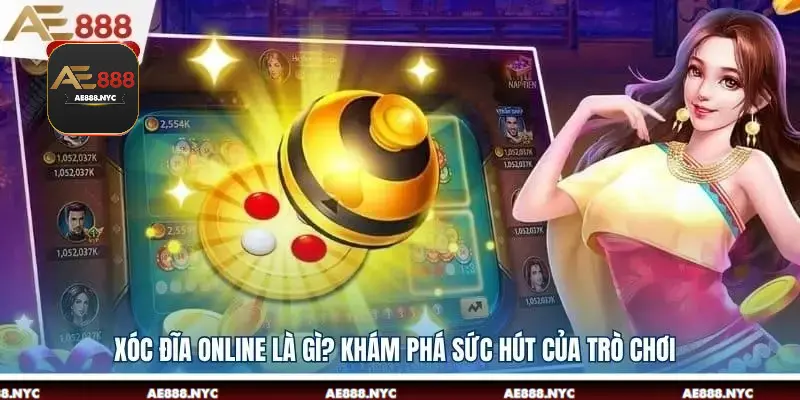 Xóc đĩa online là gì? Khám phá sức hút của trò chơi